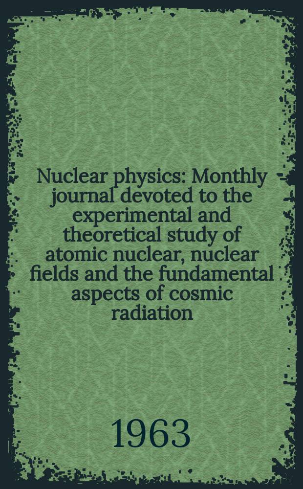 Nuclear physics : Monthly journal devoted to the experimental and theoretical study of atomic nuclear, nuclear fields and the fundamental aspects of cosmic radiation. Vol.46, №5