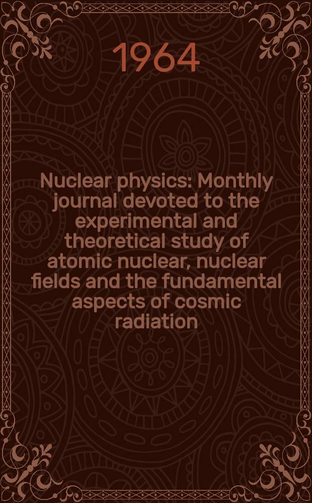 Nuclear physics : Monthly journal devoted to the experimental and theoretical study of atomic nuclear, nuclear fields and the fundamental aspects of cosmic radiation. Vol.51, №2