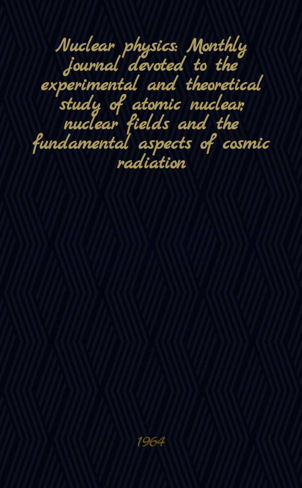 Nuclear physics : Monthly journal devoted to the experimental and theoretical study of atomic nuclear, nuclear fields and the fundamental aspects of cosmic radiation. Vol.57, №2