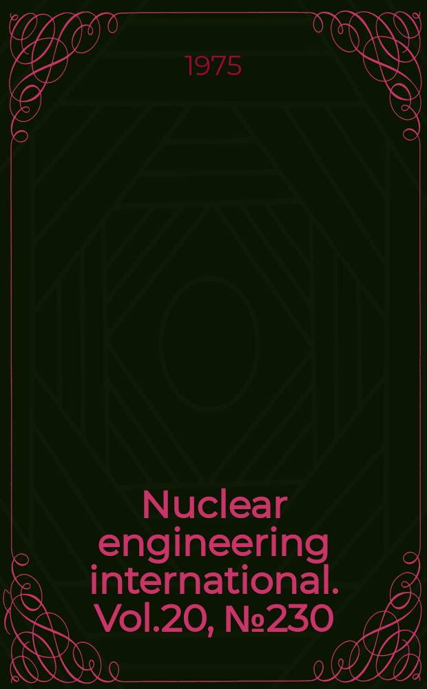 Nuclear engineering international. Vol.20, №230