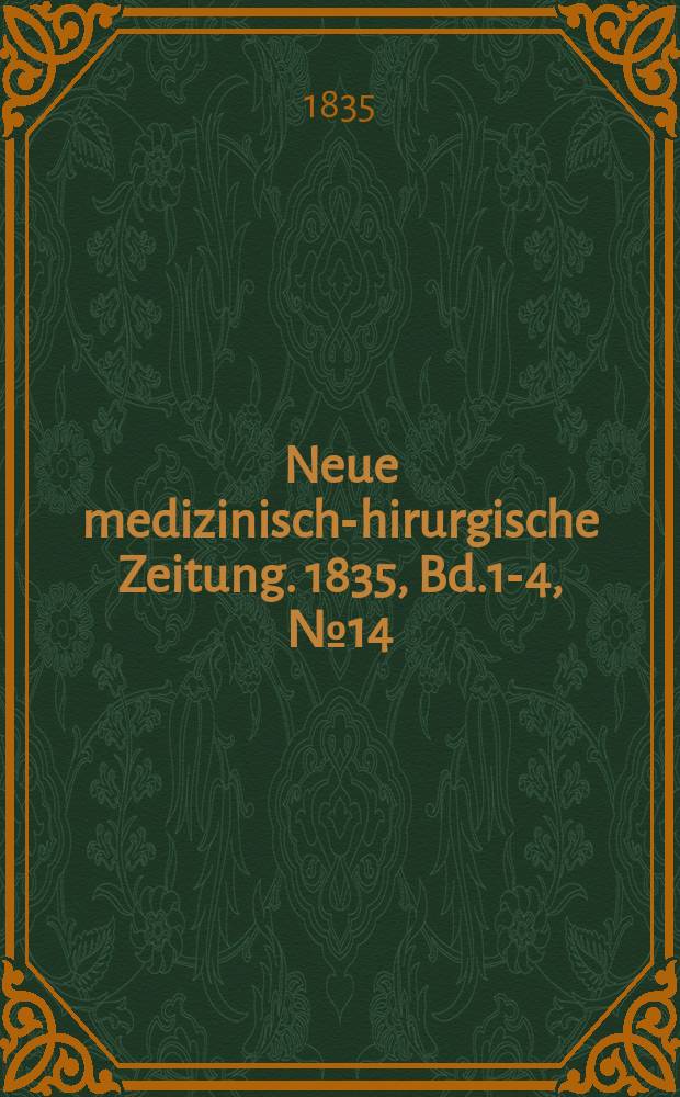 Neue medizinisch -chirurgische Zeitung. 1835, Bd.1-4, №14
