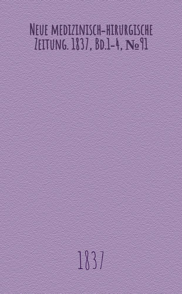 Neue medizinisch -chirurgische Zeitung. 1837, Bd.1-4, №91