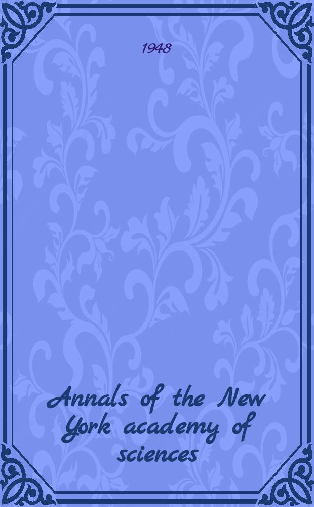 Annals of the New York academy of sciences : Late Lyceum of natural history. Vol.49, Art.2