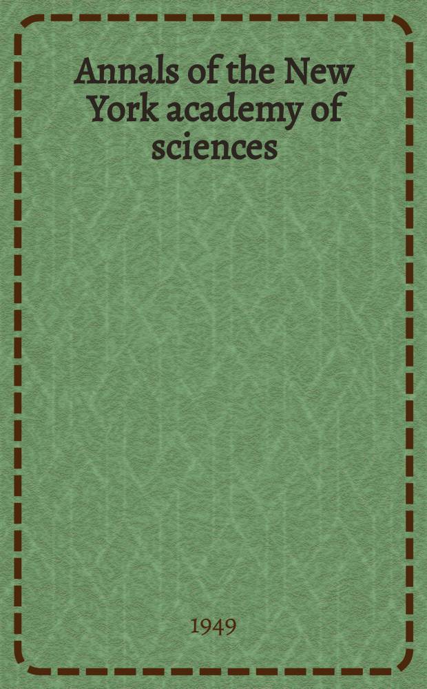Annals of the New York academy of sciences : Late Lyceum of natural history. Vol.51, Art.5