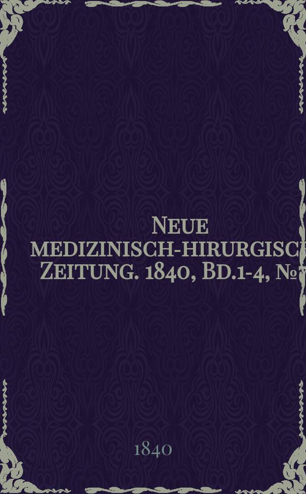 Neue medizinisch -chirurgische Zeitung. 1840, Bd.1-4, №78