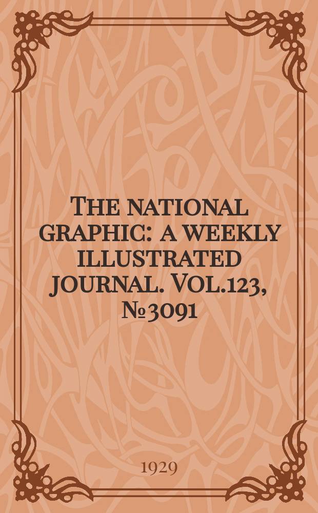 The national graphic : a weekly illustrated journal. Vol.123, №3091