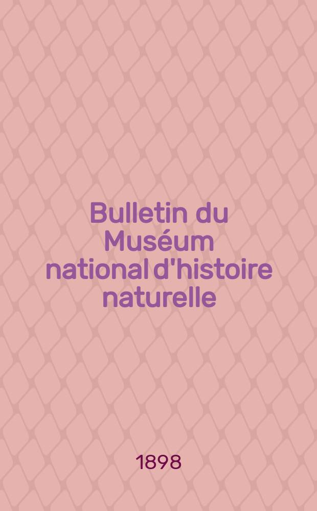 Bulletin du Muséum national d'histoire naturelle : Réunion des naturalistes du muséum. T.4, №5