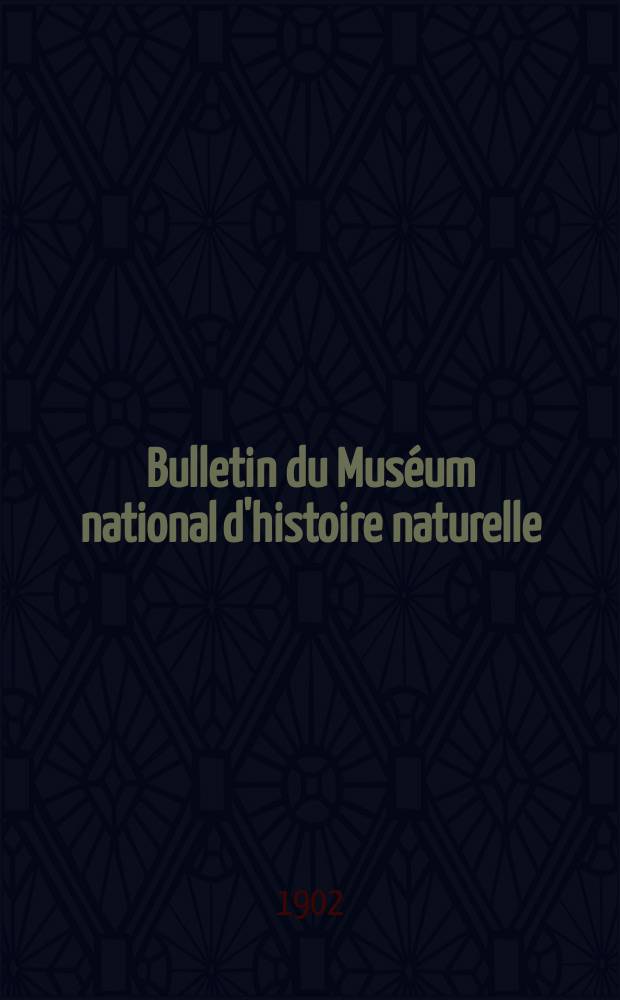 Bulletin du Muséum national d'histoire naturelle : Réunion des naturalistes du muséum. T.8, №2