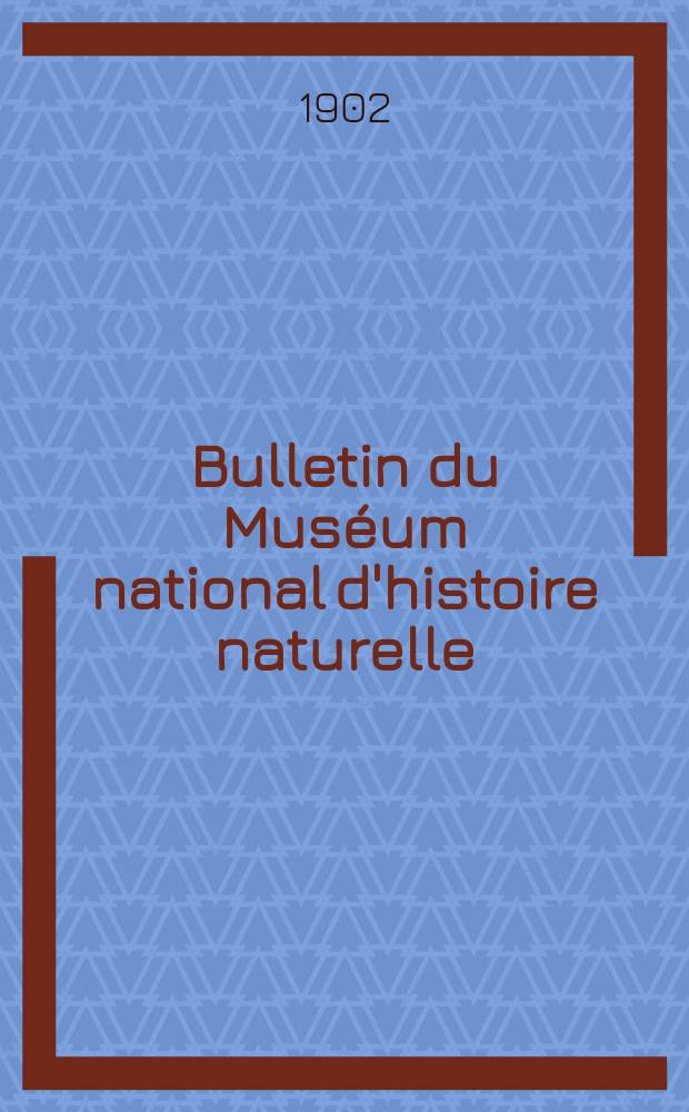 Bulletin du Muséum national d'histoire naturelle : Réunion des naturalistes du muséum. T.8, №8
