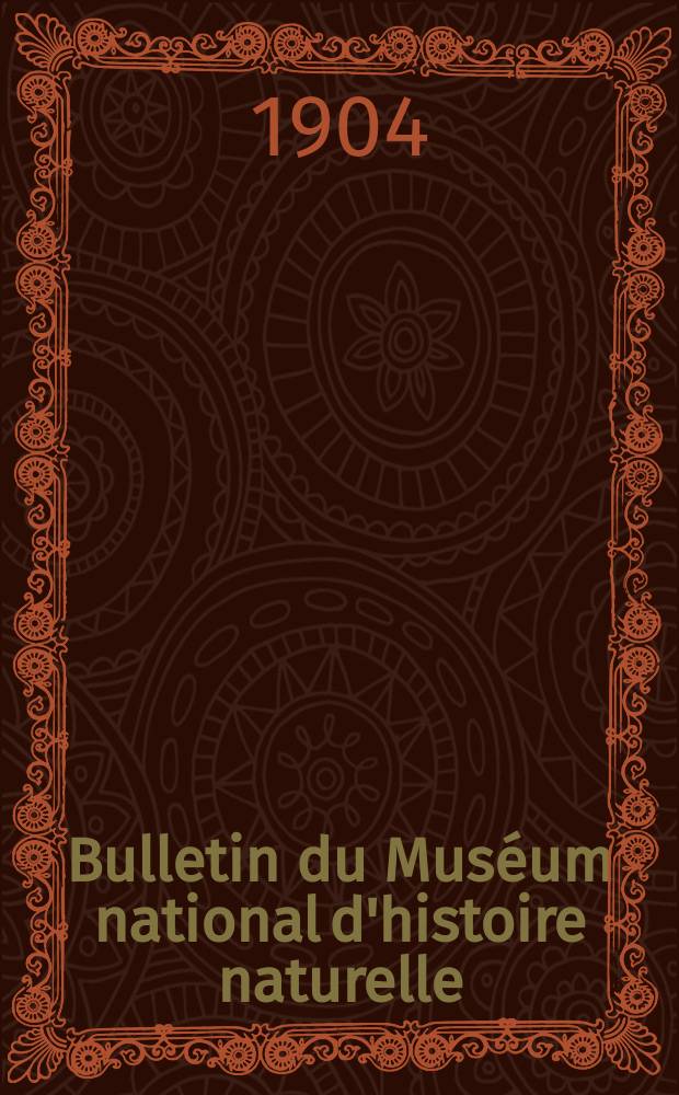 Bulletin du Muséum national d'histoire naturelle : Réunion des naturalistes du muséum. T.10, №5