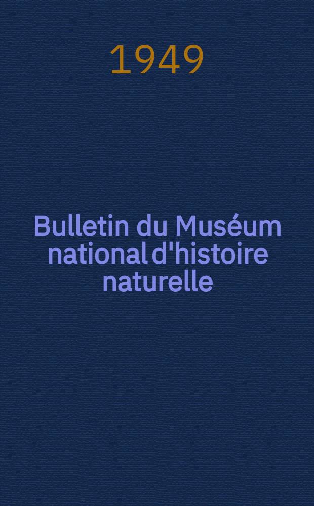 Bulletin du Muséum national d'histoire naturelle : Réunion des naturalistes du muséum. T.21, №6