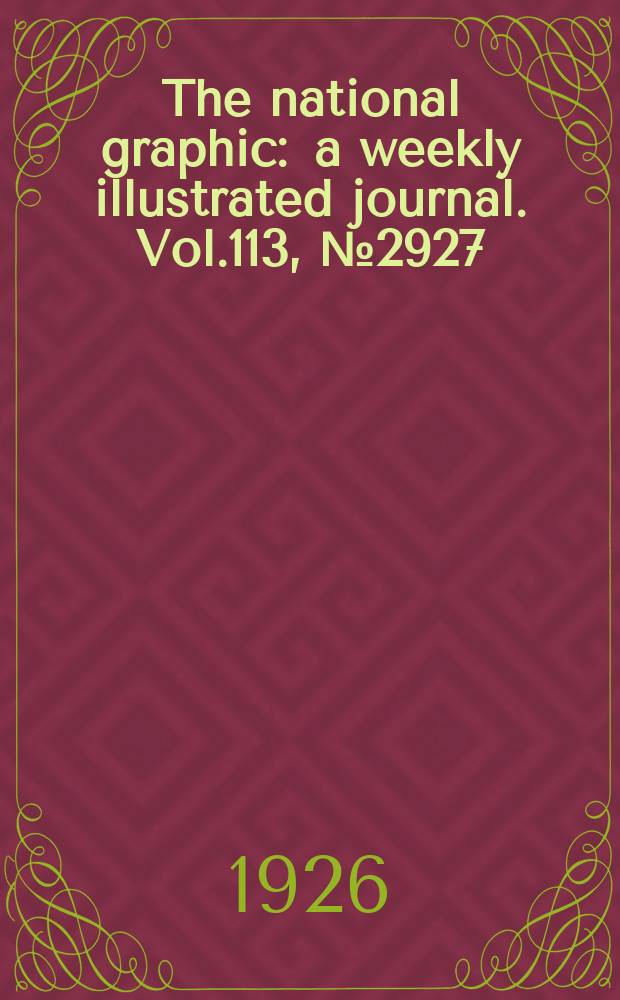 The national graphic : a weekly illustrated journal. Vol.113, №2927