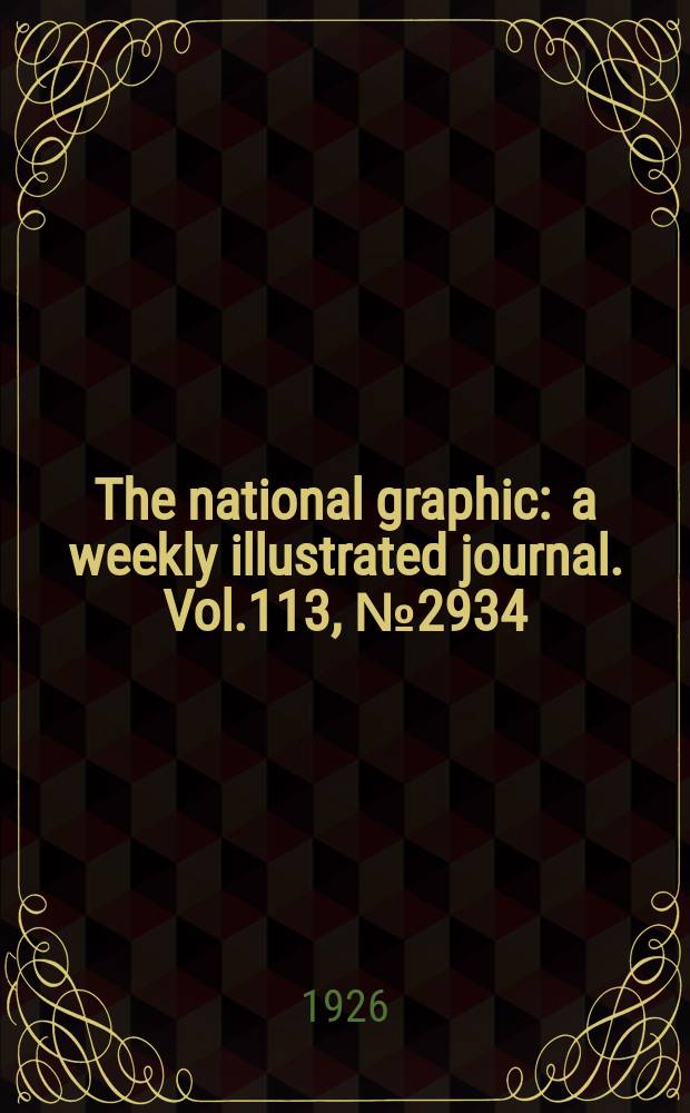 The national graphic : a weekly illustrated journal. Vol.113, №2934