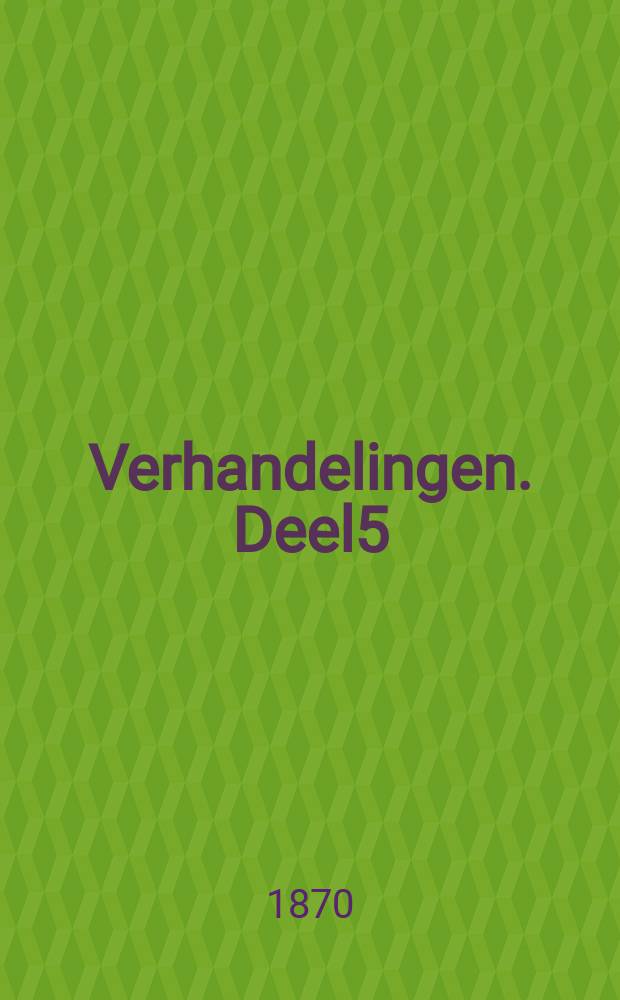 Verhandelingen. Deel5