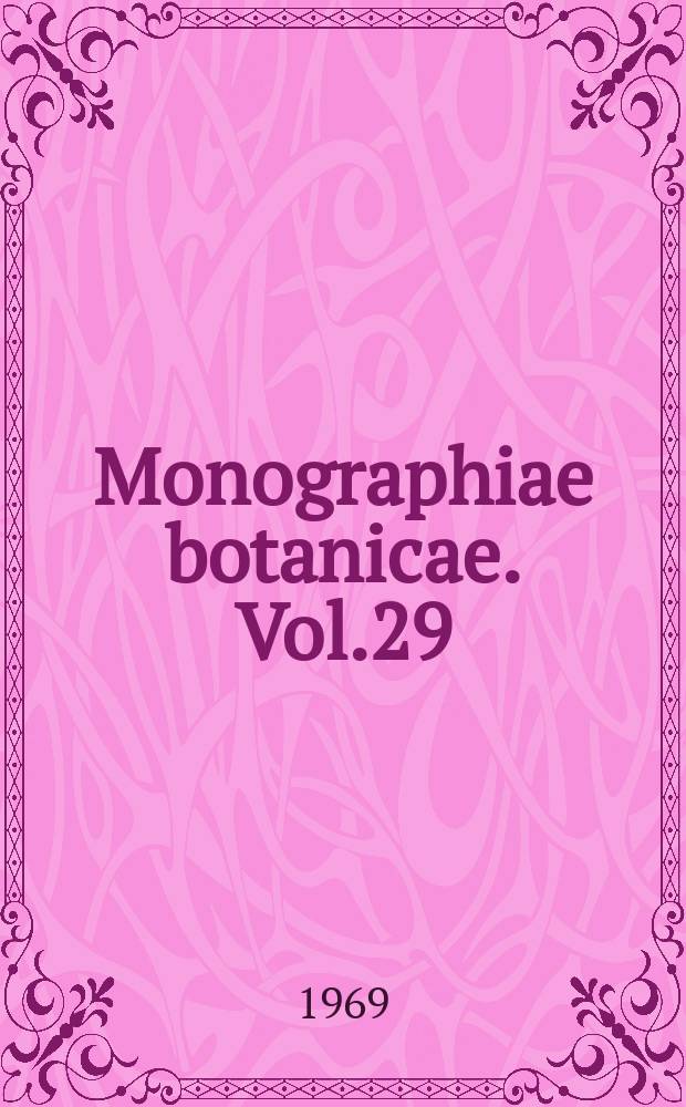 Monographiae botanicae. Vol.29