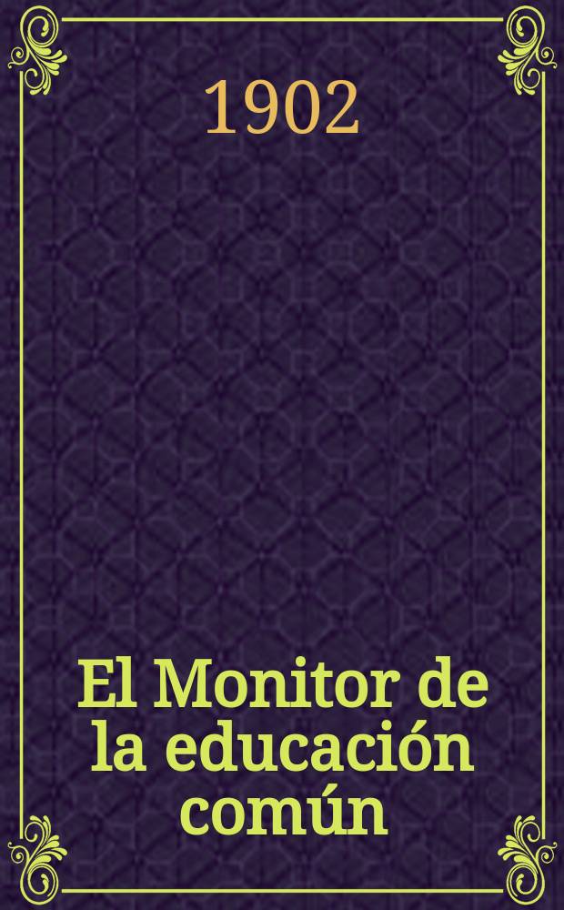 El Monitor de la educación común : Publ. del Consejo nacional de educación. T.18, №349