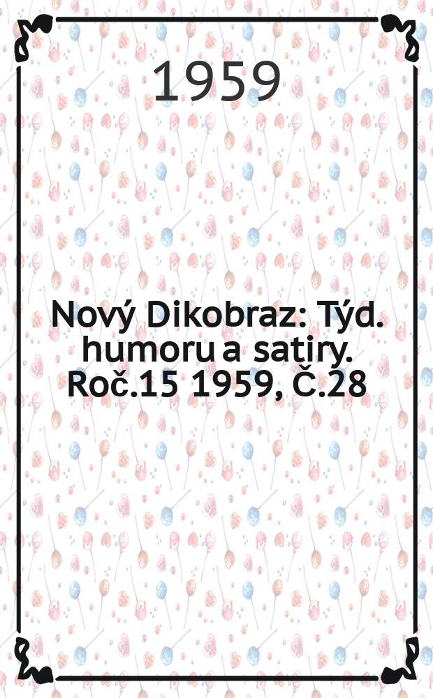 Nový Dikobraz : Týd. humoru a satiry. Roč.15 1959, Č.28