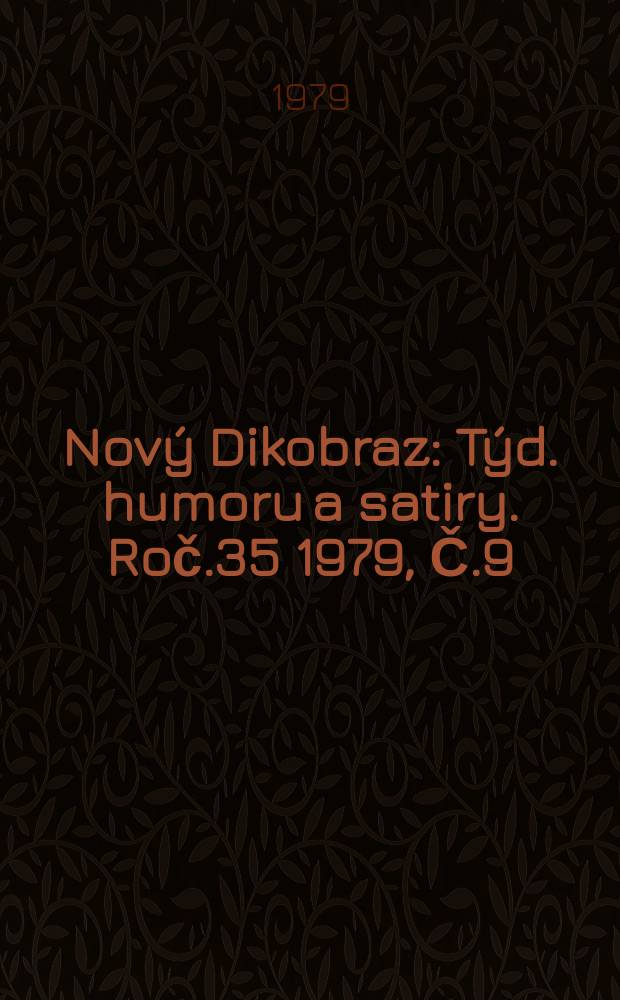 Nový Dikobraz : Týd. humoru a satiry. Roč.35 1979, Č.9