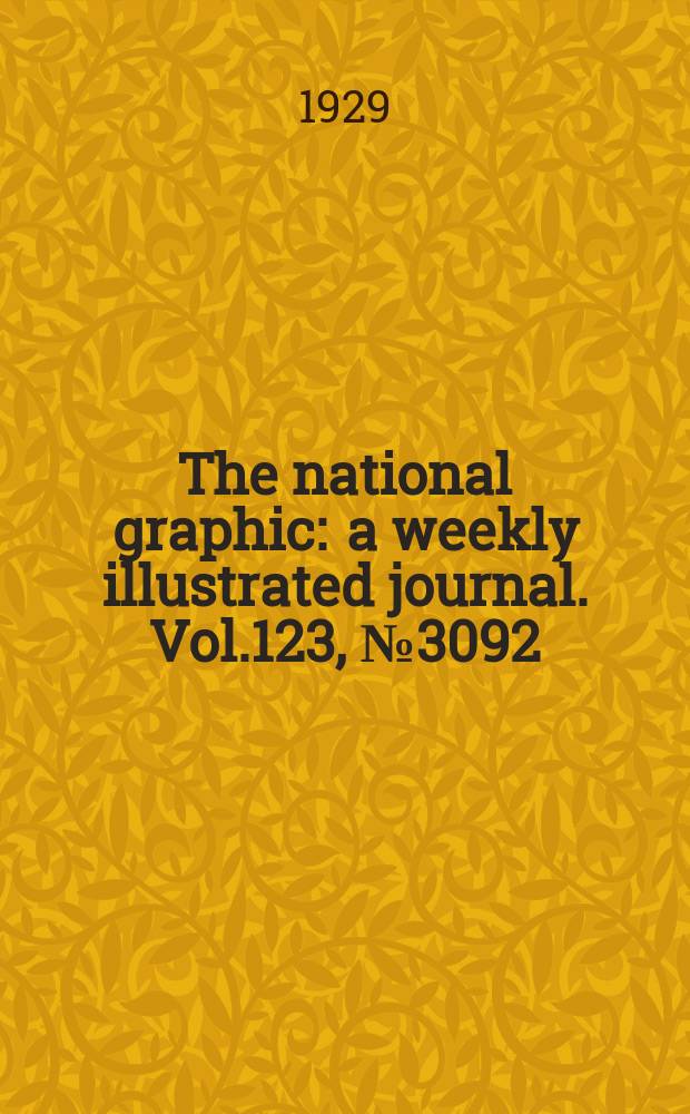 The national graphic : a weekly illustrated journal. Vol.123, №3092