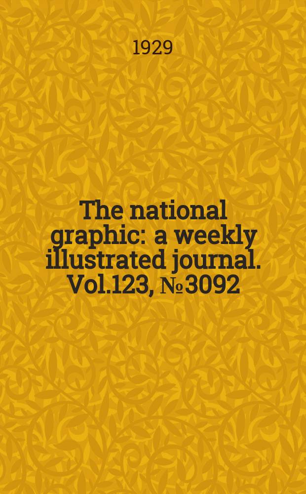 The national graphic : a weekly illustrated journal. Vol.123, №3092