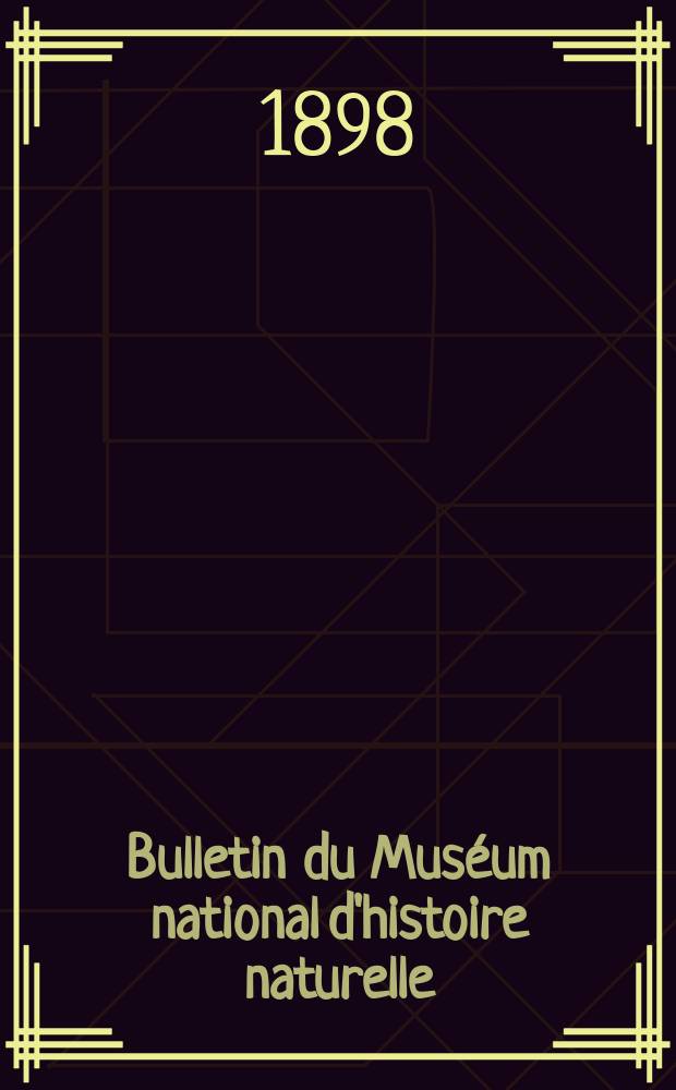 Bulletin du Muséum national d'histoire naturelle : Réunion des naturalistes du muséum. T.4, №1