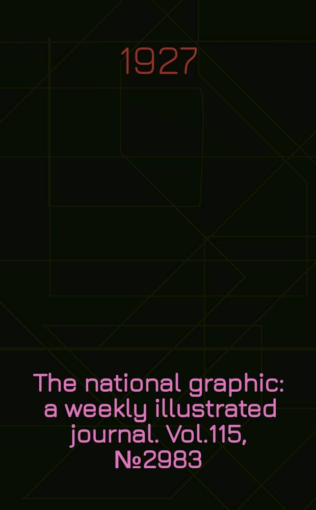 The national graphic : a weekly illustrated journal. Vol.115, №2983