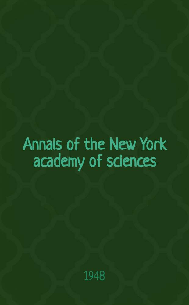 Annals of the New York academy of sciences : Late Lyceum of natural history. Vol.49, Art.6