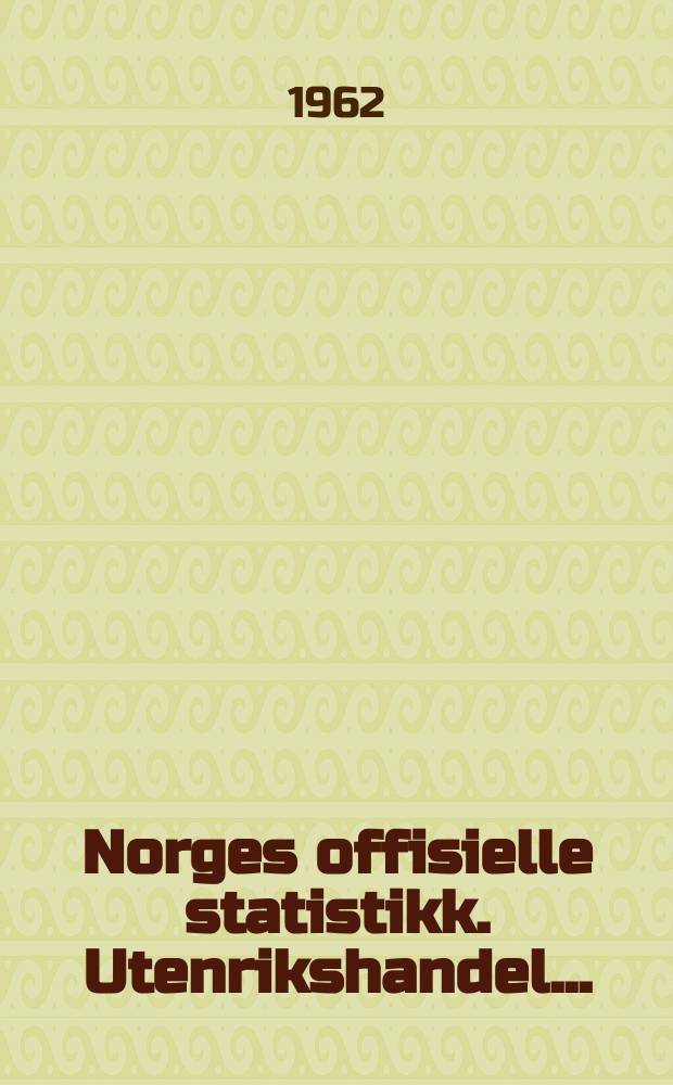 Norges offisielle statistikk. Utenrikshandel ...
