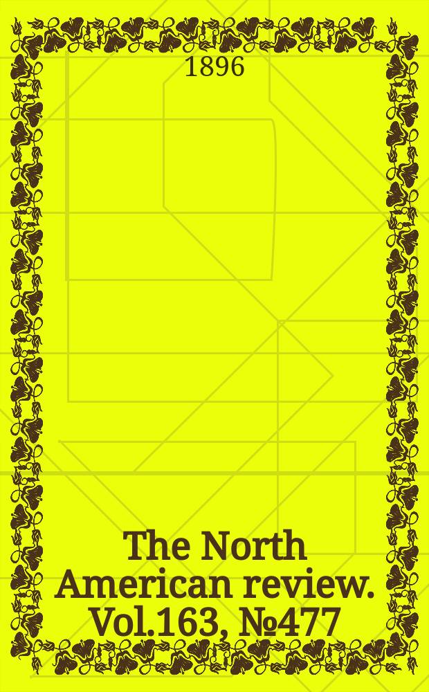 The North American review. Vol.163, №477