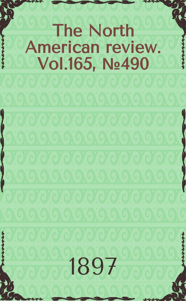 The North American review. Vol.165, №490
