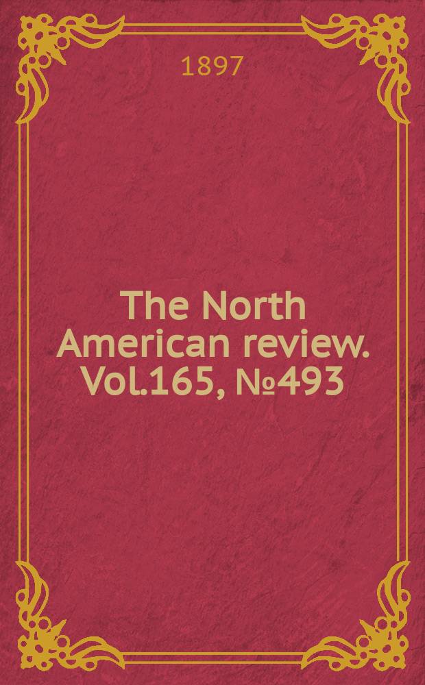 The North American review. Vol.165, №493