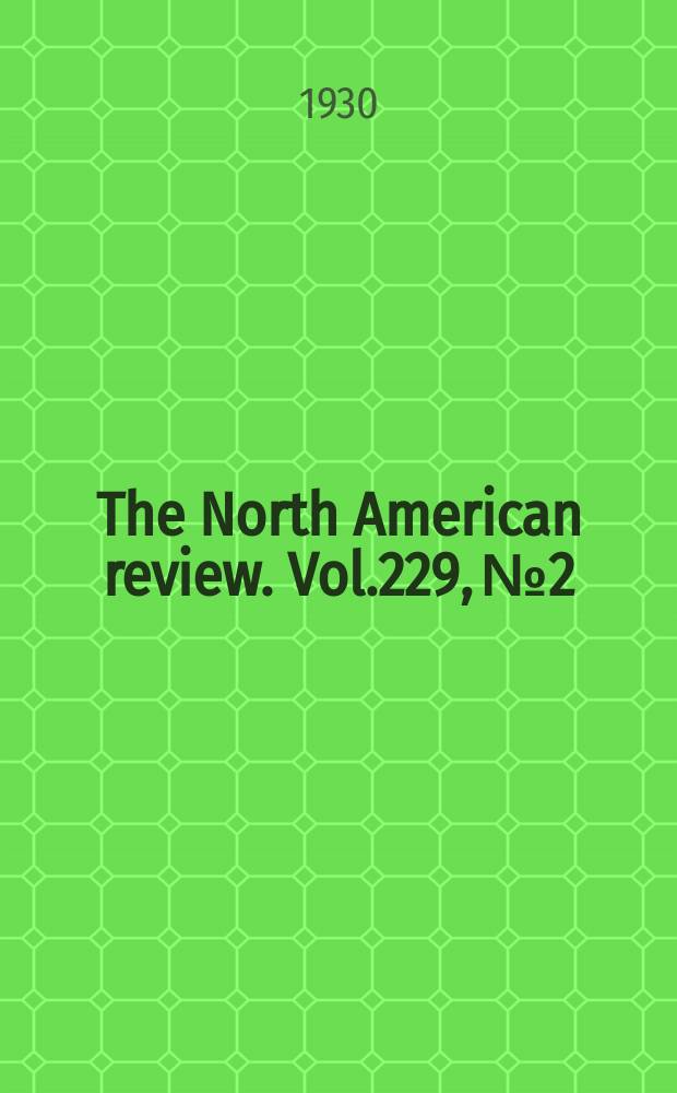 The North American review. Vol.229, №2