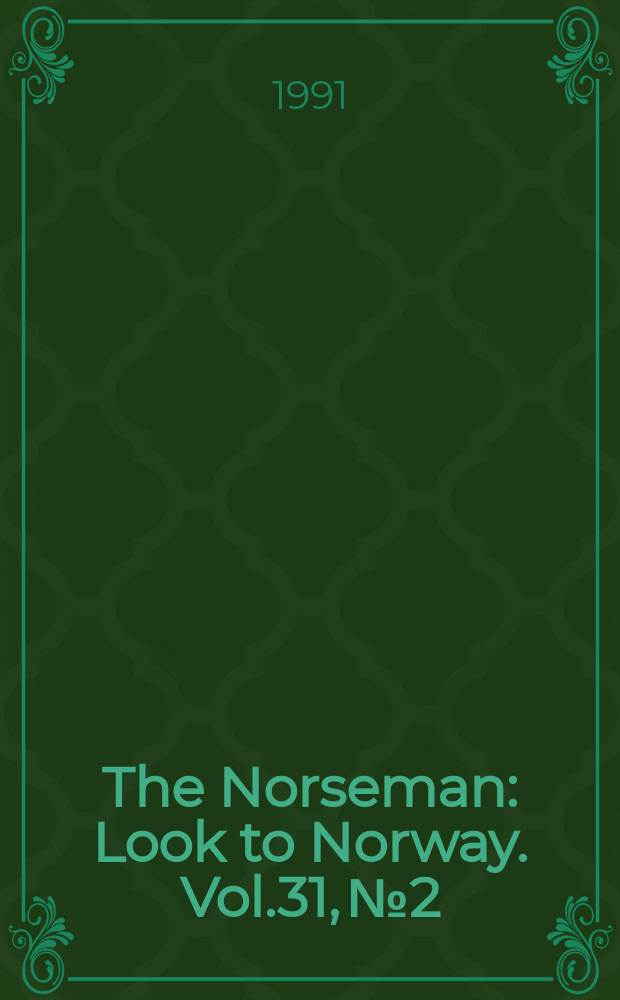 The Norseman : Look to Norway. Vol.31, №2