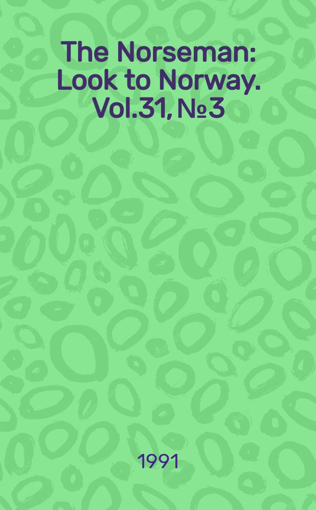 The Norseman : Look to Norway. Vol.31, №3