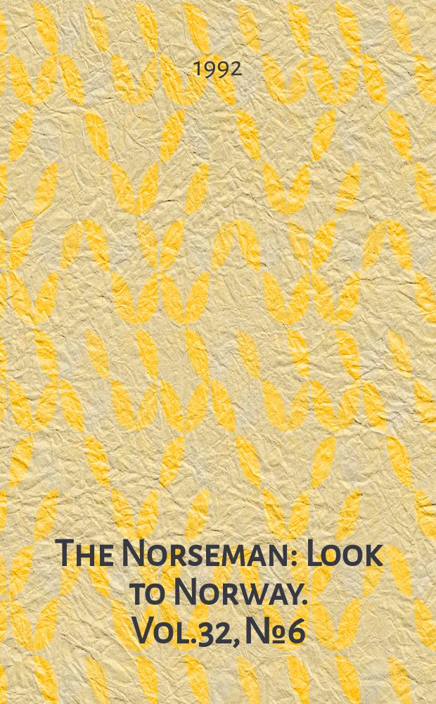 The Norseman : Look to Norway. Vol.32, №6
