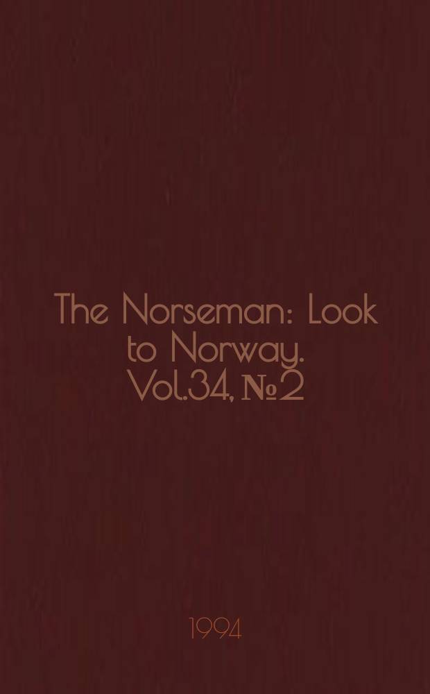 The Norseman : Look to Norway. Vol.34, №2