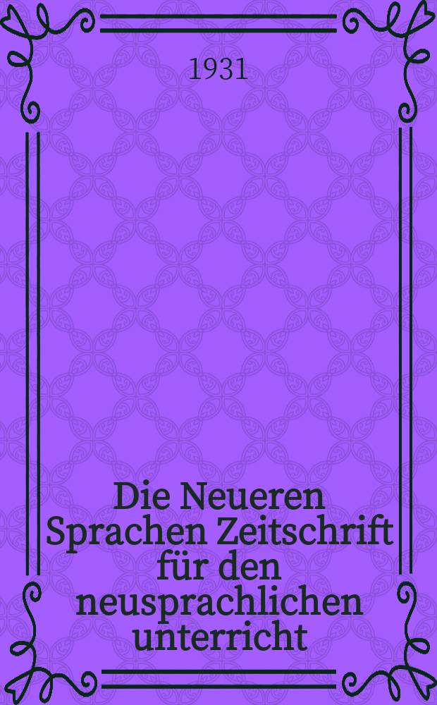 Die Neueren Sprachen Zeitschrift für den neusprachlichen unterricht : Die Zeitschrift bilden die Fortsetzung der Phonetischen Studien. Bd.40, H.2