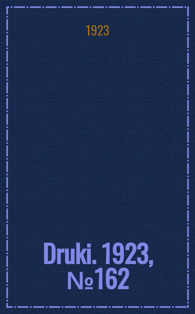 Druki. 1923, №162