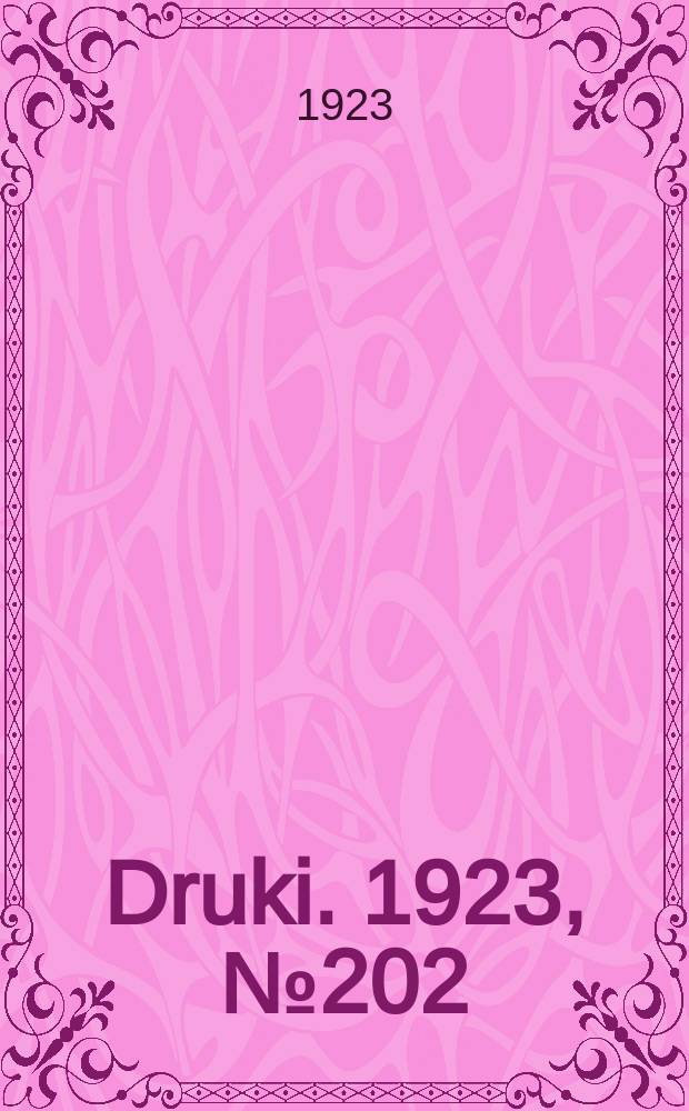 Druki. 1923, №202