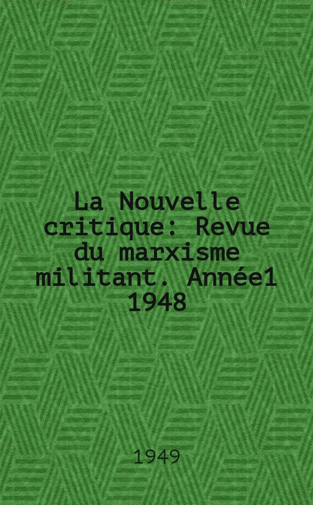 La Nouvelle critique : Revue du marxisme militant. Année1 1948/1949, №6