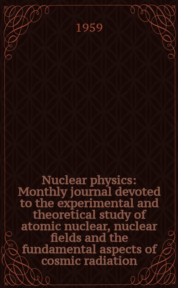 Nuclear physics : Monthly journal devoted to the experimental and theoretical study of atomic nuclear, nuclear fields and the fundamental aspects of cosmic radiation. Vol.11, №2