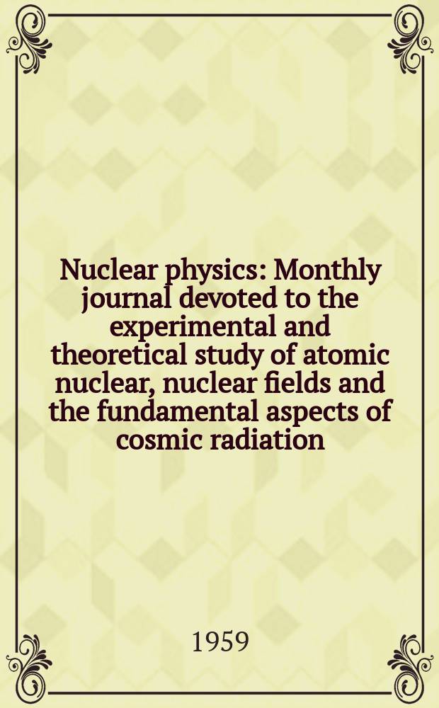 Nuclear physics : Monthly journal devoted to the experimental and theoretical study of atomic nuclear, nuclear fields and the fundamental aspects of cosmic radiation. Vol.12, №6