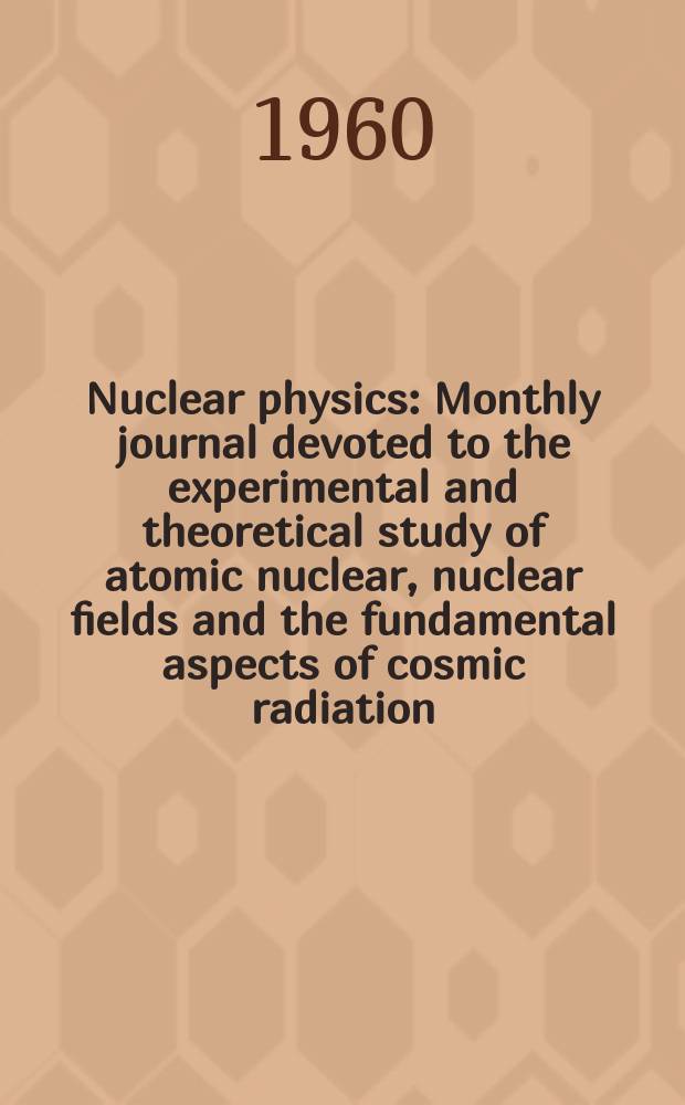 Nuclear physics : Monthly journal devoted to the experimental and theoretical study of atomic nuclear, nuclear fields and the fundamental aspects of cosmic radiation. Vol.16, №2