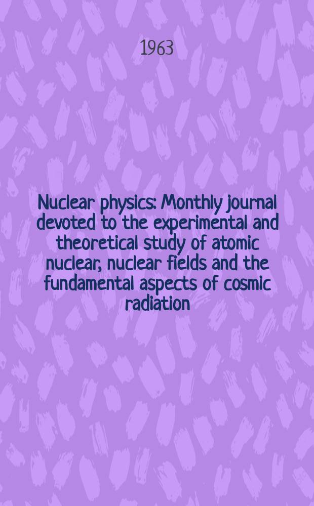 Nuclear physics : Monthly journal devoted to the experimental and theoretical study of atomic nuclear, nuclear fields and the fundamental aspects of cosmic radiation. Vol.42, №4