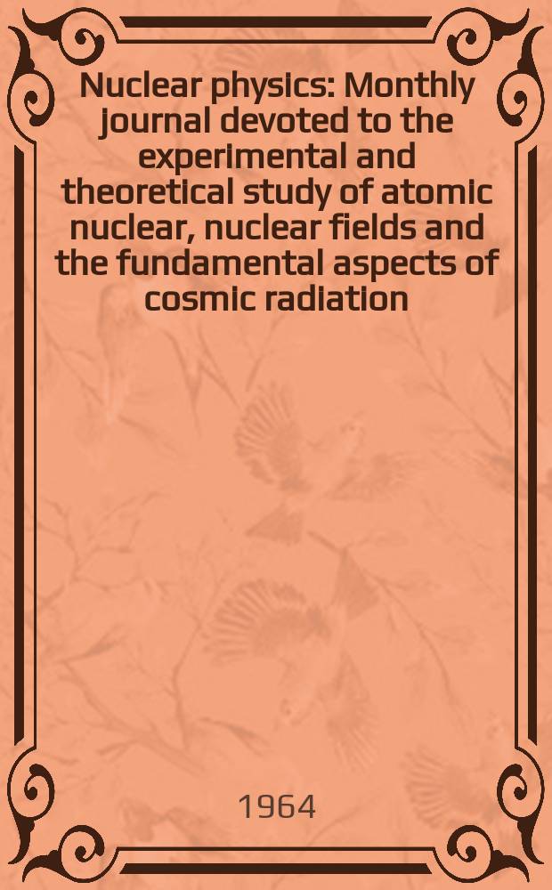 Nuclear physics : Monthly journal devoted to the experimental and theoretical study of atomic nuclear, nuclear fields and the fundamental aspects of cosmic radiation. Vol.58, №1