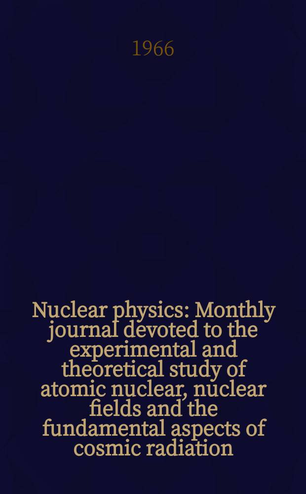 Nuclear physics : Monthly journal devoted to the experimental and theoretical study of atomic nuclear, nuclear fields and the fundamental aspects of cosmic radiation. Vol.88, №2