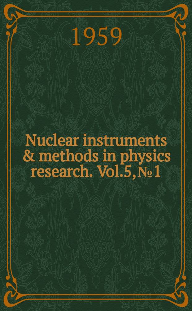 Nuclear instruments & methods in physics research. Vol.5, №1