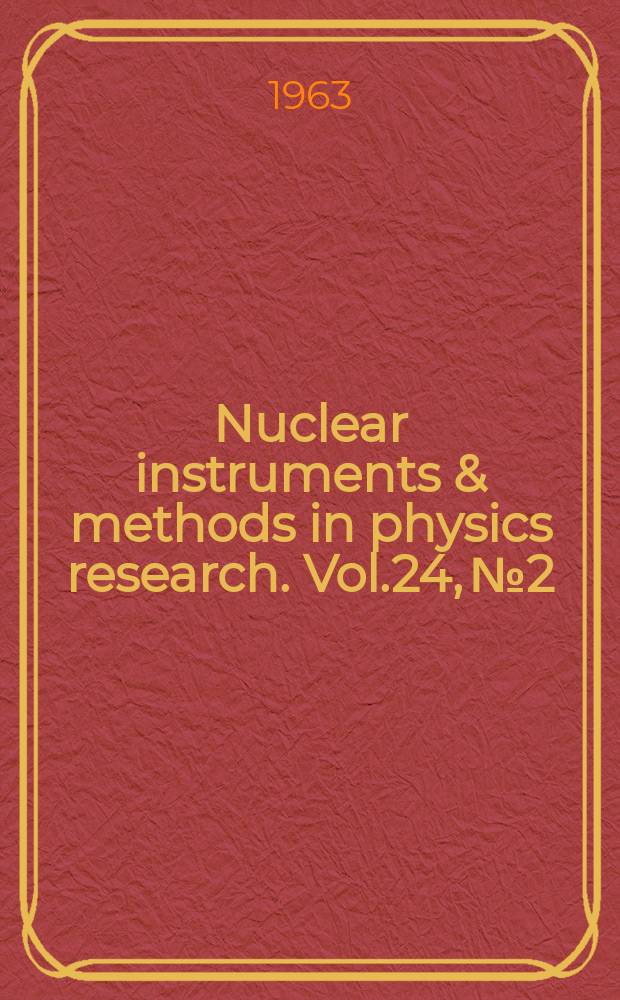 Nuclear instruments & methods in physics research. Vol.24, №2