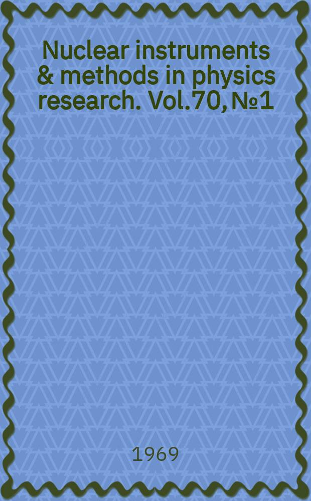 Nuclear instruments & methods in physics research. Vol.70, №1