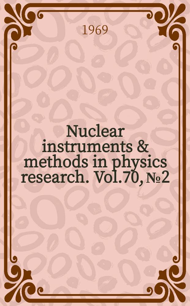 Nuclear instruments & methods in physics research. Vol.70, №2